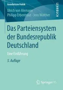 Das Parteiensystem der Bundesrepublik Deutschland: Eine Einführung, 5. Auflage (Repost)