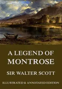 «A Legend Of Montrose» by Walter Scott