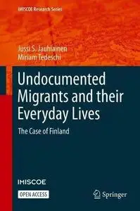 Undocumented Migrants and their Everyday Lives: The Case of Finland