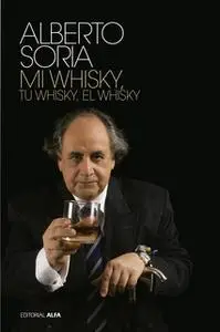 «Tu whisky, mi whisky, el whisky» by Alberto Soria