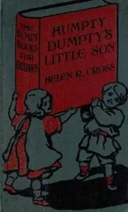 «Humpty Dumpty's Little Son» by Helen Reid Cross