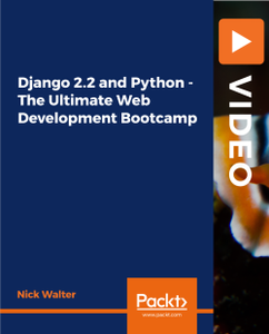 Django 2.2 and Python - The Ultimate Web Development Bootcamp