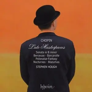 Stephen Hough - Chopin: Late Masterpieces (2010)