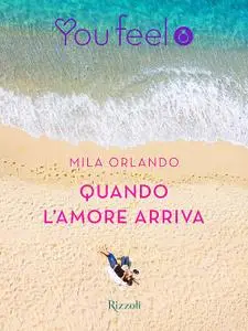 Mila Orlando - Quando l'amore arriva