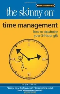 The Skinny on Time Management: How to Maximize Your 24-Hour Gift