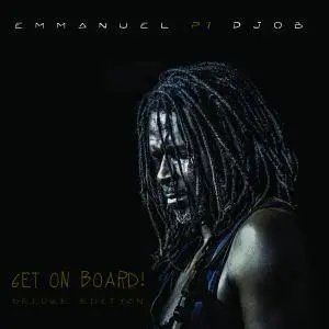 Emmanuel Pi Djob - Get on Board [Deluxe Edition] (2017)