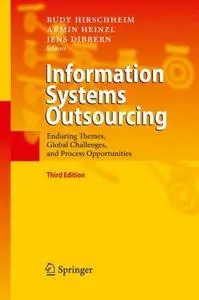 Information Systems Outsourcing: Enduring Themes, Global Challenges, and Process Opportunities (Repost)