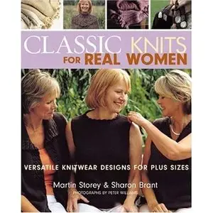 Classic Knits for Real Women: Versatile Knitwear Designs for Plus Sizes by Martin Storey [Repost]