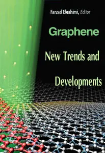 "Graphene: New Trends and Developments" ed. by Farzad Ebrahimi