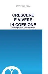 CRESCERE E VIVERE IN COESIONE
