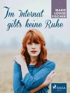 «Im Internat gibt‘s keine Ruhe» by Marie Louise Fischer