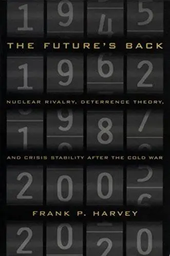 The Future's Back: Nuclear Rivalry, Deterrence Theory, and Crisis Stability After the Cold War