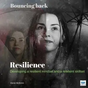 «Resilience: Bouncing Back» by Denis McBrinn