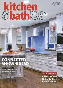 Kitchen & Bath Design News - June 2016