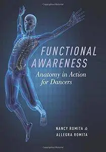 Functional awareness : anatomy in action for dancers (Repost)