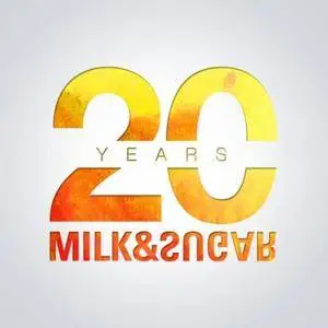 Milk And Sugar - 20 Years Of Milk And Sugar (2017)