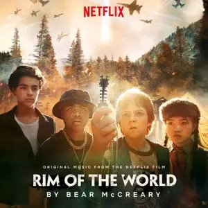 Bear McCreary - Rim Of The World (Original Music From The Netflix Film) (2019)