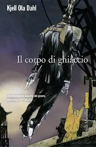 Il corpo di ghiaccio - Kjell Ola Dahl