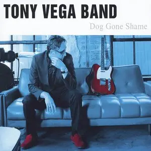 Tony Vega Band - Dog Gone Shame (2010)