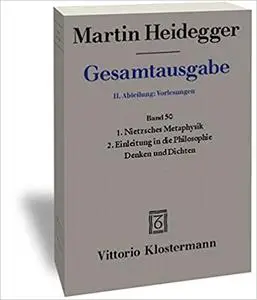 Heidegger Gesamtausgabe, Band 50: Nietzsches Metaphysik