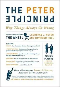 The Peter Principle: Why Things Always Go Wrong (Repost)