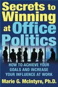 Secrets to Winning at Office Politics (Repost)