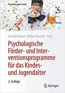 Psychologische Förder- und Interventionsprogramme für das Kindes- und Jugendalter, 2. Aufl.