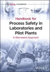 Handbook for Process Safety in Laboratories and Pilot Plants: A Risk-based Approach