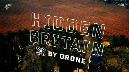 Channel 4 - Hidden Britain- By Drone: Series 1 (2016)