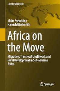 Africa on the Move: Migration, Translocal Livelihoods and Rural Development in Sub-Saharan Africa (Repost)