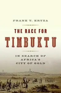 The Race for Timbuktu: In Search of Africa's City of Gold (Repost)