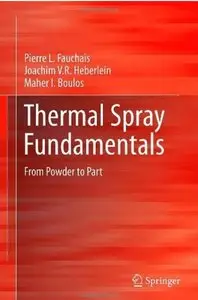 Thermal Spray Fundamentals: From Powder to Part [Repost]