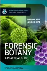 Forensic Botany: A Practical Guide [Repost]