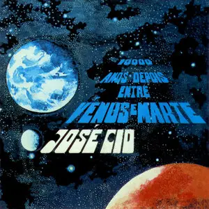 Jose Cid - 10.000 Anos Depois Entre Venus e Marte [1999 Remaster] (1978)
