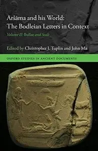 Aršāma and his World: The Bodleian Letters in Context: Volume II: Bullae and Seals