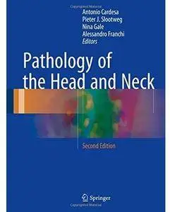 Pathology of the Head and Neck (2nd edition) [Repost]