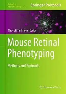 Mouse Retinal Phenotyping: Methods and Protocols