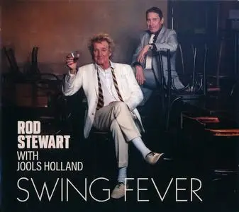 Rod Stewart With Jools Holland - Swing Fever (2024)