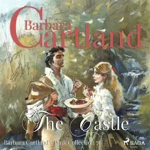 «The Castle (Barbara Cartland s Pink Collection 76)» by Barbara Cartland