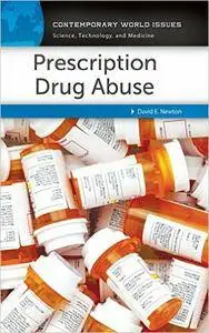 Prescription Drug Abuse: A Reference Handbook