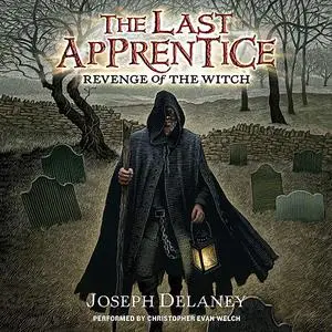 «Last Apprentice: Revenge of the Witch (Book 1)» by Joseph Delaney