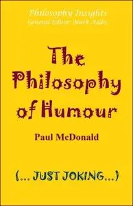 The Philosophy of Humour