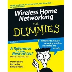 Wireless Home Networking For Dummies, 2nd Edition by Danny Briere [Repost] 