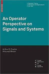 An Operator Perspective on Signals and Systems (repost)