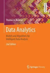 Data Analytics: Models and Algorithms for Intelligent Data Analysis, Second Edition
