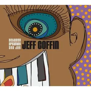Jeff Coffin - Between Dreaming and Joy (2022)