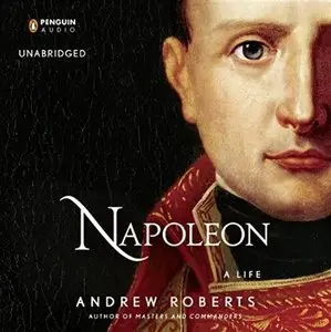 Napoleon: A Life (Audiobook) (Repost)