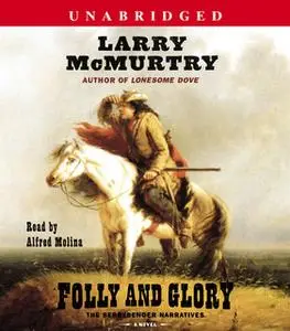 «Folly and Glory» by Larry McMurtry