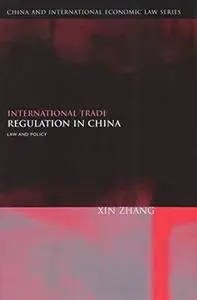 International Trade Regulation in China: Law And Policy