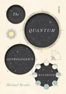 The Quantum Astrologer's Handbook: a history of the Renaissance mathematics that birthed imaginary numbers, probability, and...